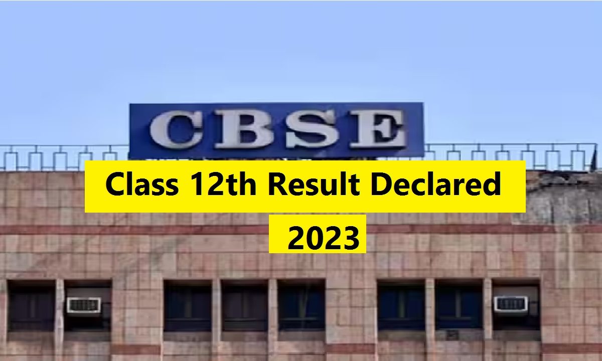 cbse class 12th result declared
