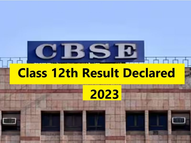 cbse class 12th result declared