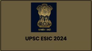 UPSC ESIC